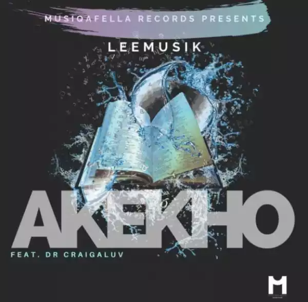 LeeMusiK - Akekho ft. Dr Craigaluv